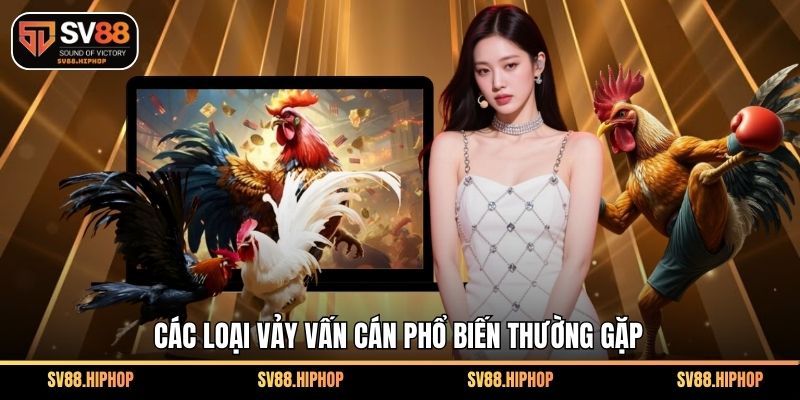 Các loại vảy vấn cán phổ biến thường gặp