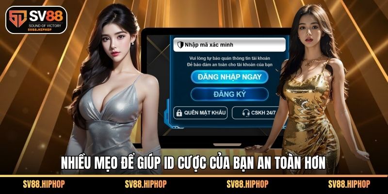 Nhiều mẹo để giúp ID cược của bạn an toàn hơn